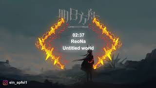 ReoNa - Untitled World [ arknights 1st anniversary theme song