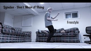 Lapalux - Don't Mean A Thing Freestyle