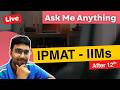 Ask Me Anything | Daily Live IPMAT, JIPMAT &amp; CUET Q&amp;A