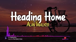 Alan Walkerft. Ruben- Heading Home(Lyrics With Spectrum)