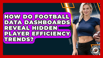 How Do Football Data Dashboards Reveal Hidden Player Efficiency Trends? - Gridiron Data Digest