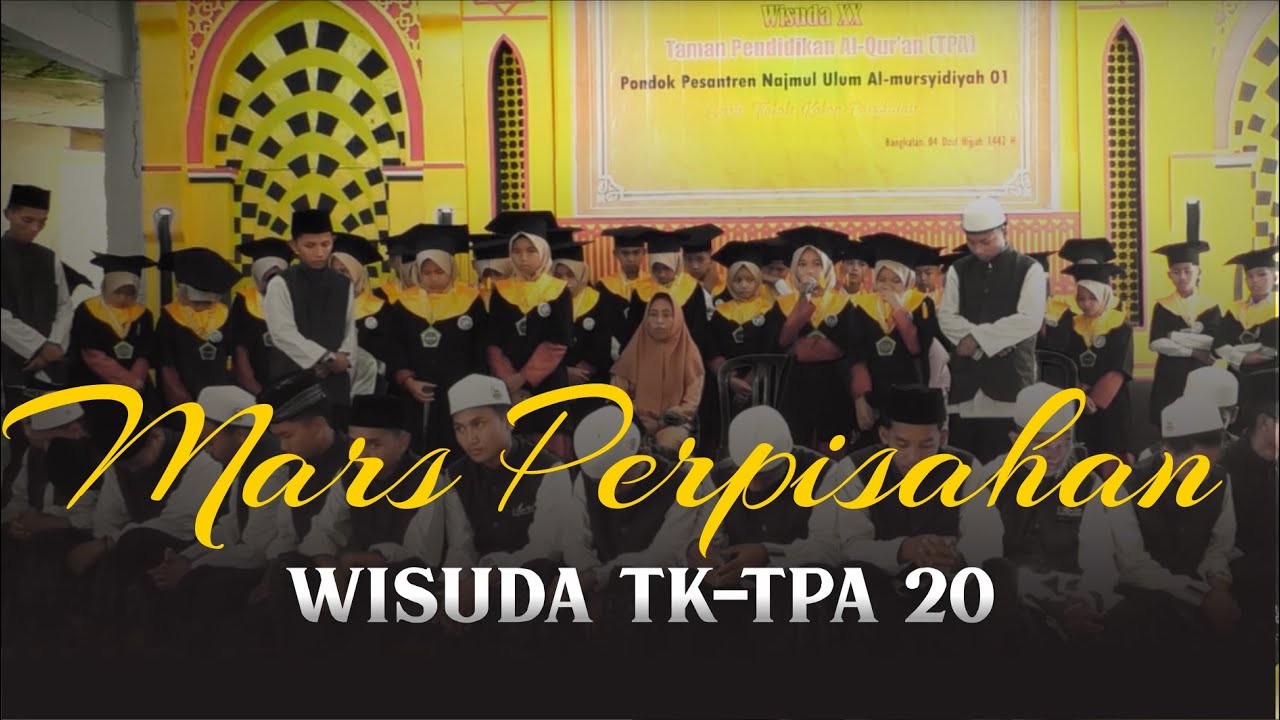 Mars Perpisahan Bikin Nangis || TK-TPA NAJMUL ULUM AL-MURSYIDIYAH 01