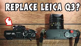 Fujifilm X100Vi Vs Leica Q3 Reality Check