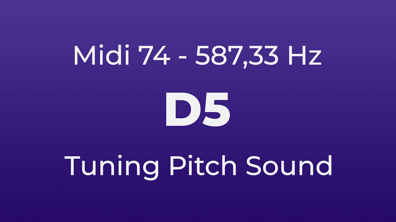 D5 Tuning Pitch | 587,23 Hz | Midi Key 74 - YouTube