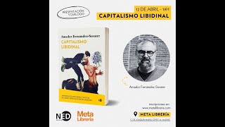 Capitalismo Libidinal (Amador Fernández-Savater)