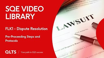 SQE2 Video Library Preview – Dispute Resolution – Pre-Proceeding Steps and Protocols