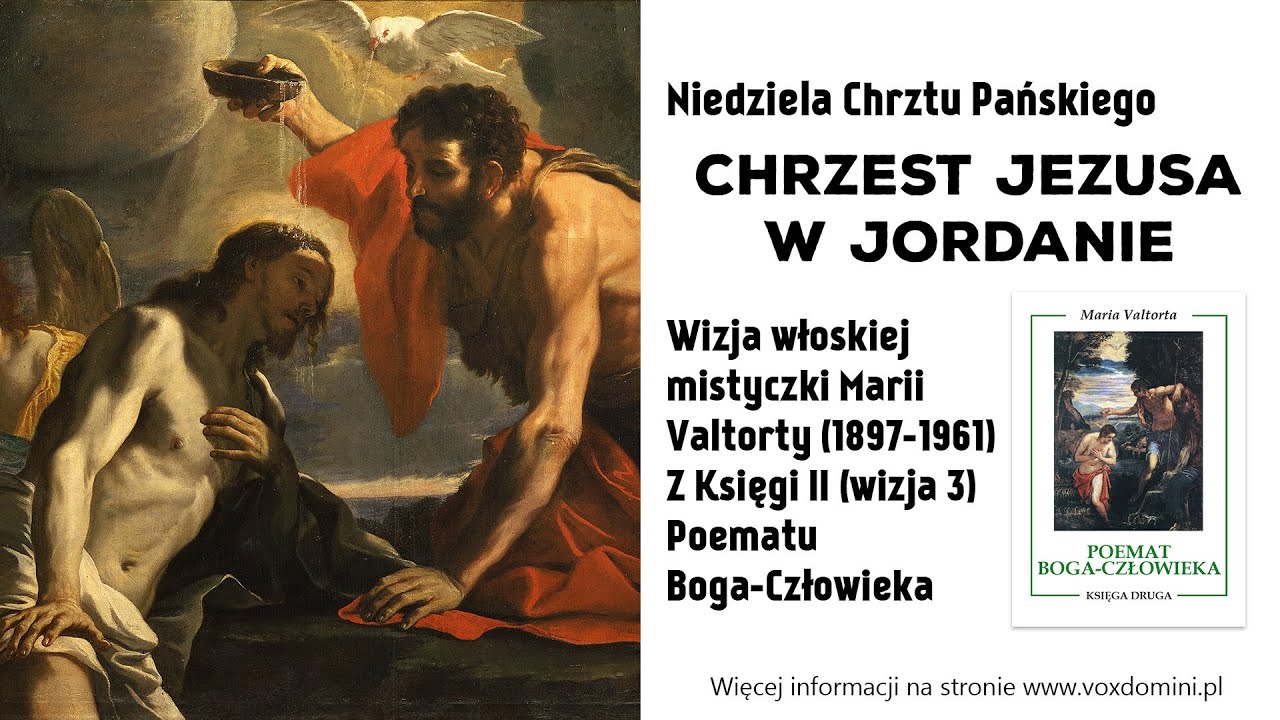 CHRZEST JEZUSA W JORDANIE w oczach mistyczki | Maria Valtorta - YouTube