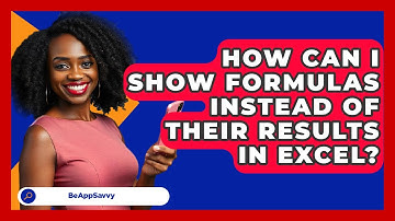 How Can I Show Formulas Instead Of Their Results In Excel? - Be App Savvy