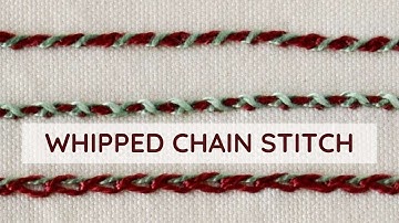 Whipped Chain Stitch Embroidery Tutorial: Step-by-Step Guide for Beginners