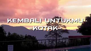 KEMBALI UNTUKMU - KOTAK | COVER \u0026 LIRIK (COVER BY : INDAH YASTAMI)