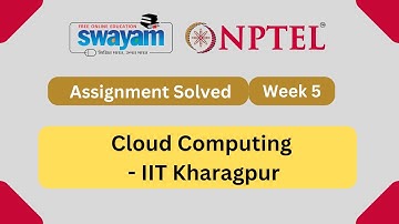 Cloud Computing Week 5 || Assignment || Solved || NPTEL Assignment Solutions || @MySwayam