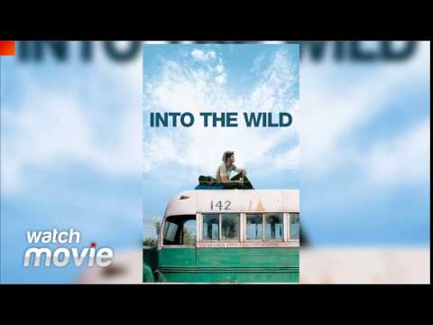 Into The Wild FULL MOVIE 