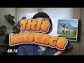 Everything You Need to Know About Title Insurance in 60 Seconds