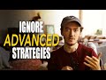 Why I Ignore &quot;Advanced Strategies&quot; at 100k/m