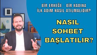 Hoşlandiğin Ki̇şi̇ İle Nasil Sohbet Başlatirsin? Kadin İçi̇n - Erkek İçi̇n İlk Adimi Atmak