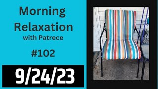 Morning Relaxation #102 9 24 2023