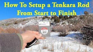 Tenkara Rod Setup From Start to Finish Tenkara Rod Setup From Start to Finish