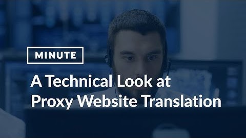 MotionPoint Minute Video: A Technical Look at Proxy Website Translation