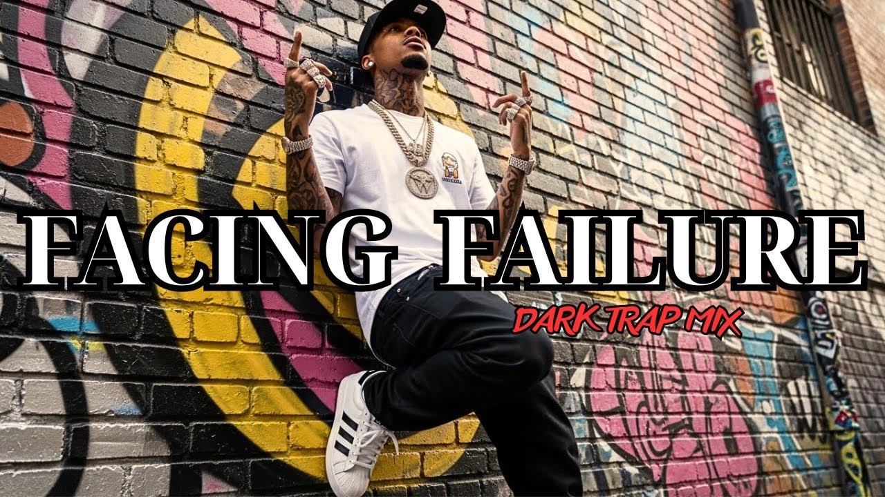 Facing failure | Dark Trap Mix 2026 – Raw Hip-Hop Power Rising From Shadows & Self-Belief