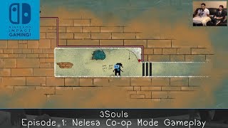 3Souls - Episode 1: Nelesa Co-op Mode Gameplay