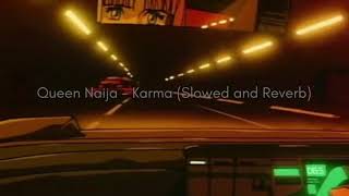 Queen Naija - Karma (Slowed and Reverb)