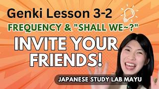 Genki 1 Lesson 3-2 : Talk About Your Daily Routine in Japanese