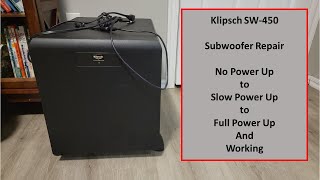 (Repair) Klipsch SW-450 Subwoofer No Power