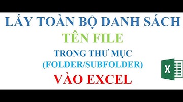 Lấy toàn bộ tên File trong thư mục vào excel (P1)