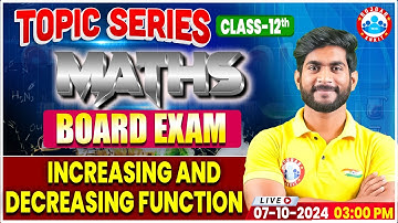 कक्षा 12 गणित बढ़ते और घटते फलन | बोर्ड परीक्षा 2025 | RWA द्वारा गणित महत्वपूर्ण विषय श्रृंखला