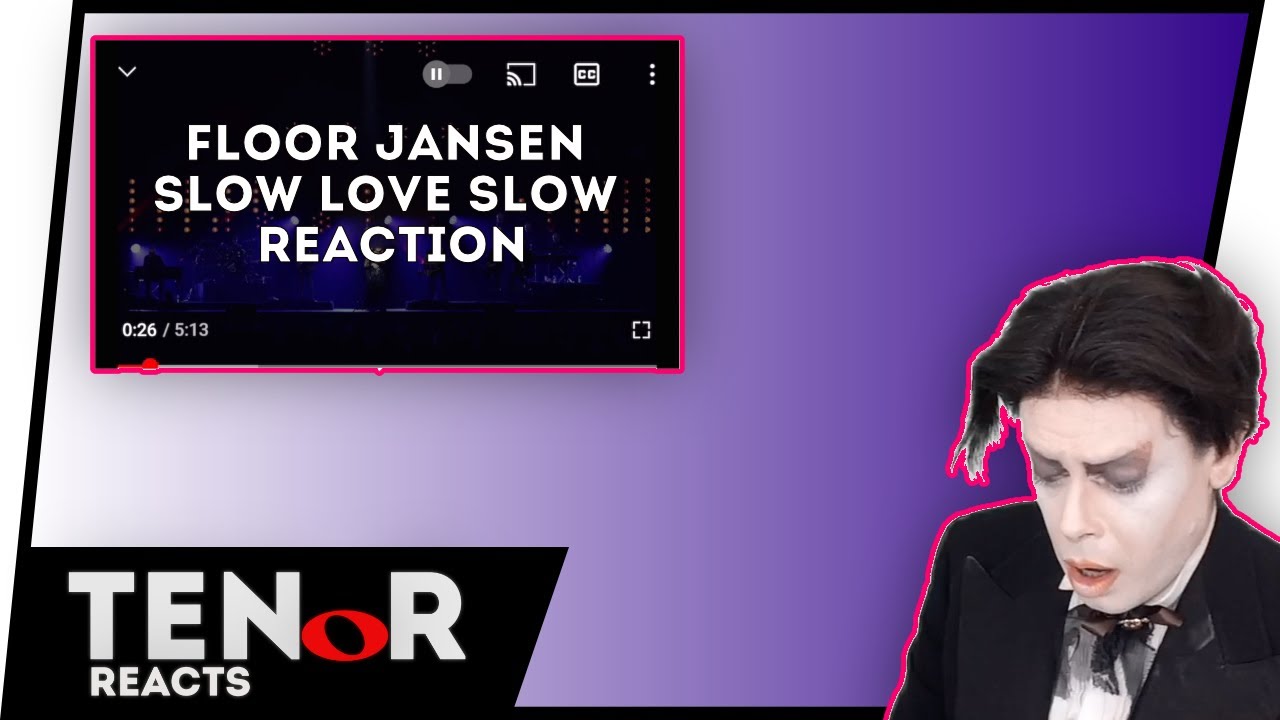 TENOR REACTS TO FLOOR JANSEN - SLOW, LOVE, SLOW