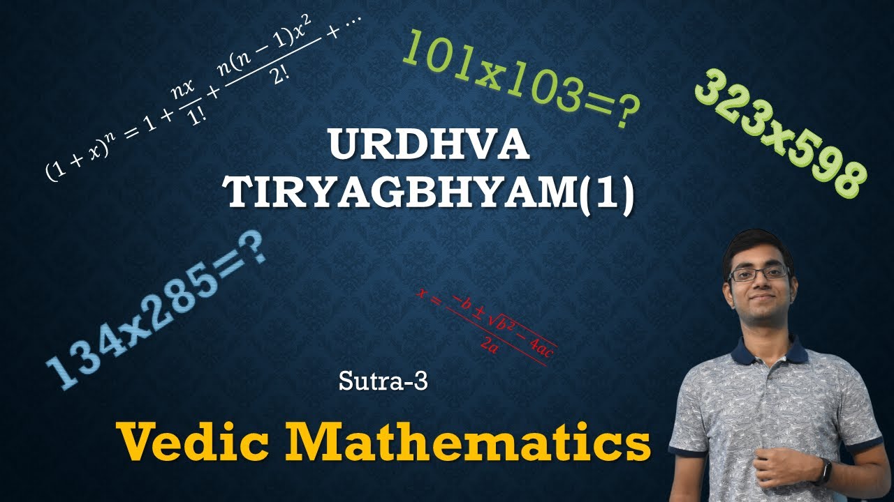 Vedic Mathematics- Urdhva Tiryagbhyam(1)|Lecture-7|Ghiloo - YouTube