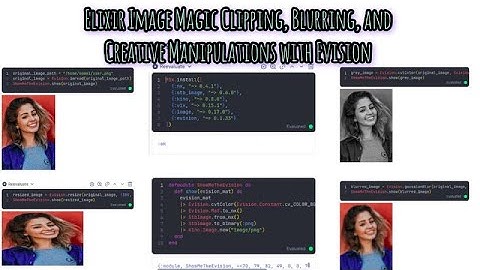 Elixir Image Magic: Clipping, Blurring, and Creative Manipulations with Evision