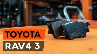 Hoe Remblok TOYOTA RAV 4 III (ACA3_, ACE_, ALA3_, GSA3_, ZSA3_) veranderen - instructie