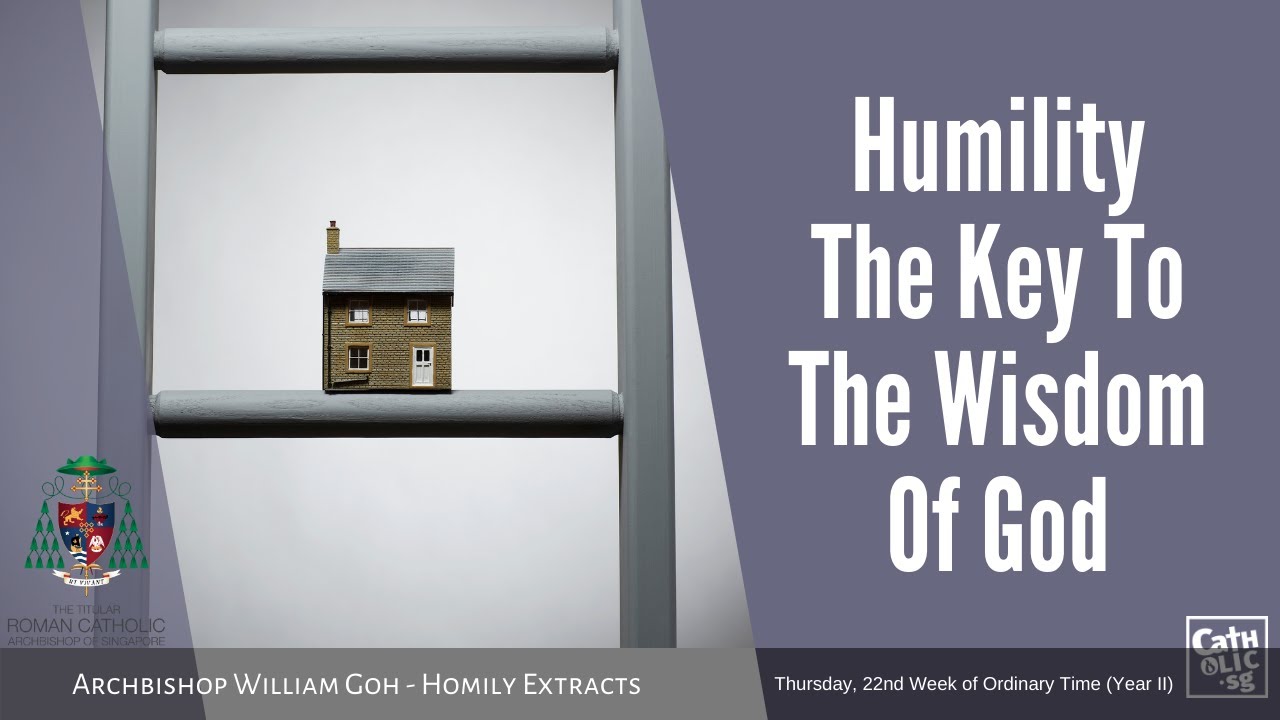 Humility The Key To The Wisdom Of God - Homily by Archbishop William ...