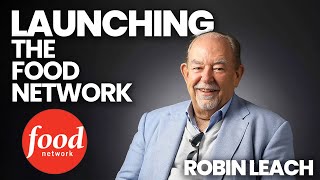 Robin Leach Shares His Role Launching The Food Network