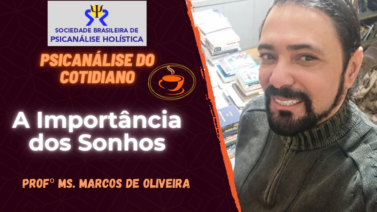 Psicanálise do Cotidiano: A Importância dos Sonhos