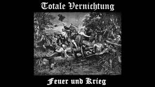 Totale Vernichtung - Feuer und Krieg (Full Demo 2006)