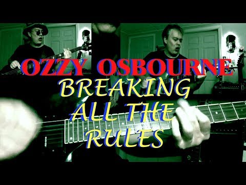 ozzy-osbourne---breaking-all-the-rules-✬-guitar,-vocals,-bass-cover-✬