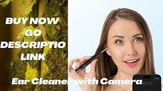 Wireless Ear Cleaner with Camera Ear Spoons and Clips WiFi Connection Waterproof Rechargeable Ear W