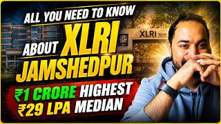 All About XLRI Jamshedpur | ₹1 Crore Highest Package & ₹29 LPA Median
