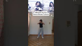 MEOVV 'Hit 'Em' Dance Break Tutorial #meovv #hitem #dancebreak #kpopdance #kpopdancetutorial