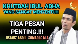 Download lagu Khutbah Idul Adha Paling Menyentuh | 3 Pesan Penting - Ustadz Abdul Somad Lc.M.A