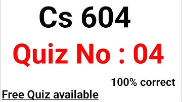 Cs604 Quiz 4 Solution 2022 | cs604 quiz 4 | Let