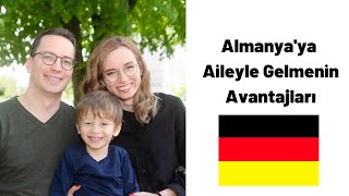 ALMANYA’YA AİLEYLE GELMENİN AVANTAJLARI NELERDİR ? - ALMANYA’YA GÖÇ REHBERİ