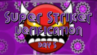 Super Striker | Verification Stream | Day 5