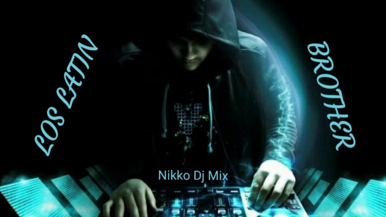 LOS LATIN BROTHER SOLO ÉXITOS DE NIKKO DJ MIX.