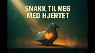 Ailom - Snakk Til Meg Med Hjertet