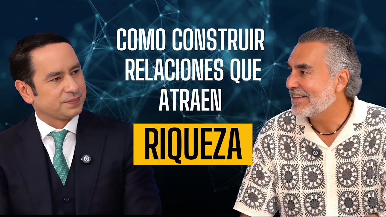 Cómo Construir Relaciones que Atraen Riqueza ✨ | Alejandro Cardona y Nayo Escobar