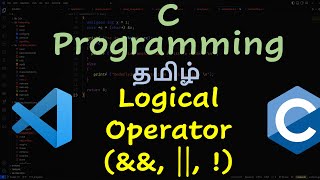 Logical Operator in C #6 | C Programming in Tamil