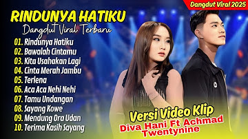 Diva Hani Feat Achmad Twentynine - RINDUNYA HATIKU - BAWALAH CINTAMU - TERLENA| DANGDUT TERBARU 2025